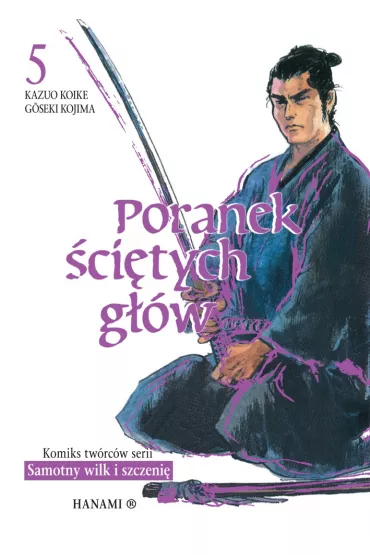 Poranek �ci�tych g��w. Tom 5 - Koike Kazuo