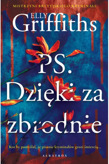 P.S. Dziki za zbrodnie - Elly Griffiths