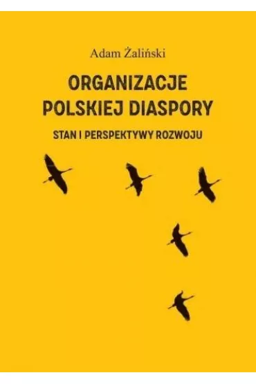Organizacje polskiej diaspory - Adam �ali�ski