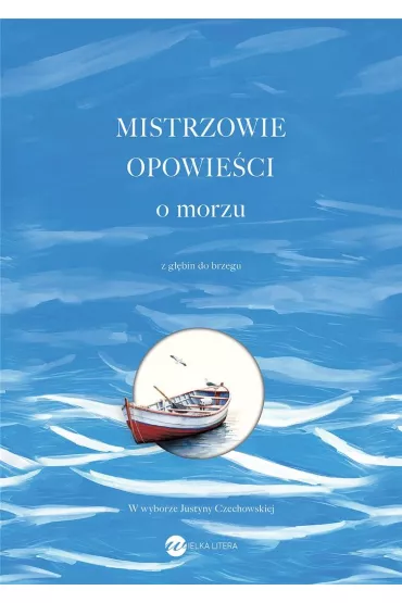 Mistrzowie opowie�ci. O morzu