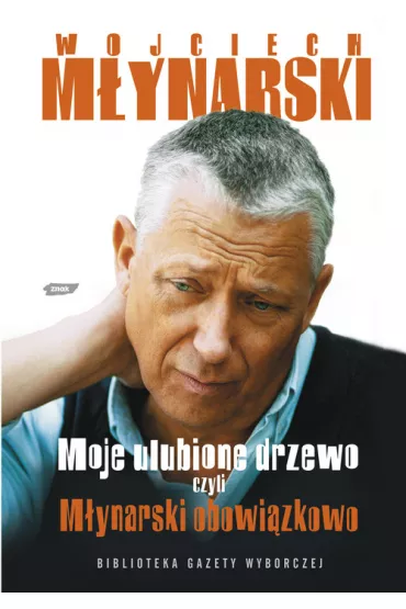 Moje ulubione drzewo czyli M�ynarski obowi�zkowo - Wojciech M�ynarski