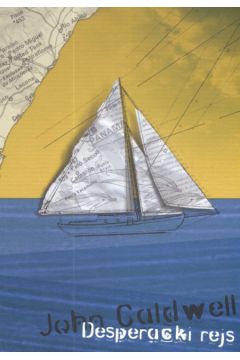 Desperacki rejs - Caldwell John - John Caldwell