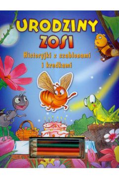 Urodziny Zosi Historyjki z szablonami i kredkami