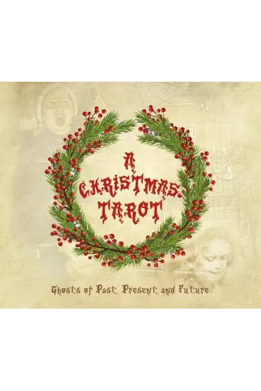 A Christmas Tarot: Ghosts of Past, Present, AND Future - Dinah  Roseberry