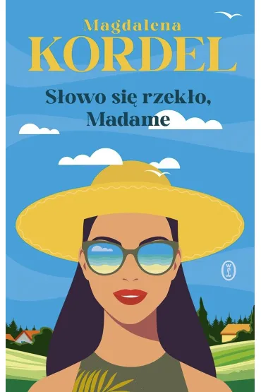 S�owo si� rzek�o, Madame - Magdalena Kordel