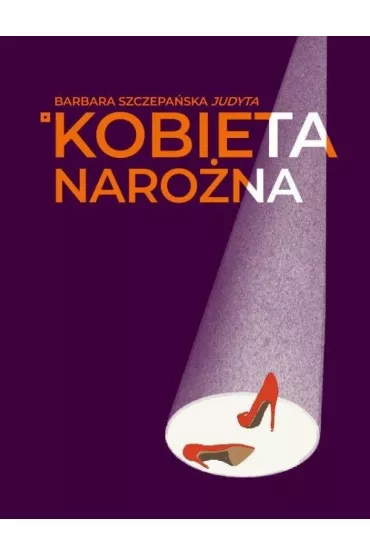 Kobieta naro�na - Barbara Szczepa�ska