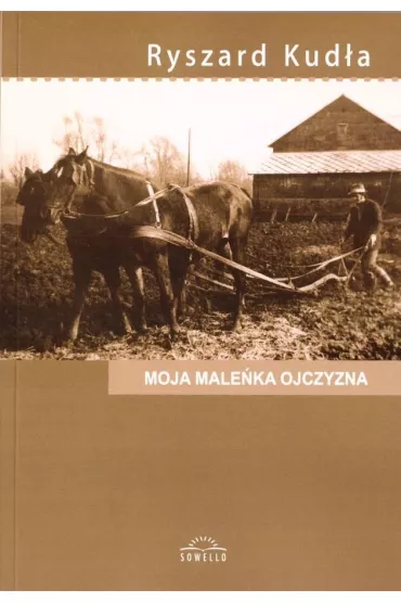 Moja male�ka ojczyzna - Ryszard Kud�a