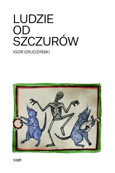 Ludzie od szczur�w - Igor  Grudzi�ski