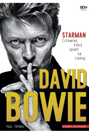 David Bowie. Starman. Cz�owiek, kt�ry spad� na ziemi� - Paul Trynka