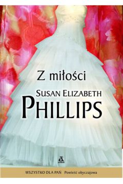 Z mi�o�ci - Phillips Susane Elizabeth - Elizabeth Phillips Susane