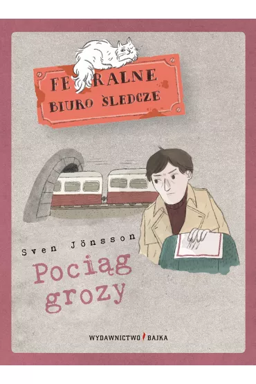 Feralne biuro �ledcze. Poci�g grozy - Zosia Dzier�awska, Sven Jonsson, Rafa� Witek