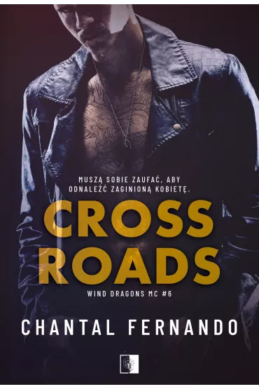 Crossroads. Wind Dragons MC. Tom 6 - Chantal  Fernando