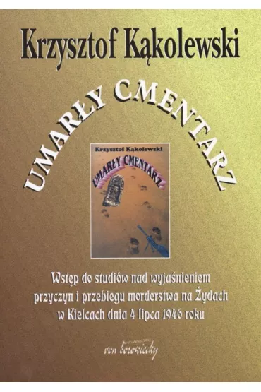 Umar�y cmentarz - Krzysztof K�kolewski