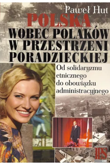 Polska wobec Polak�w w przestrzeni poradzieckiej - Pawe� Hut