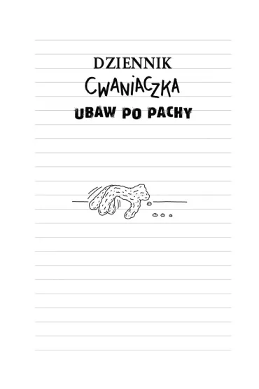Ubaw po pachy. Dziennik Cwaniaczka. Tom 4 - Jeff Kinney