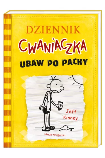 Ubaw po pachy. Dziennik Cwaniaczka. Tom 4 - Jeff Kinney
