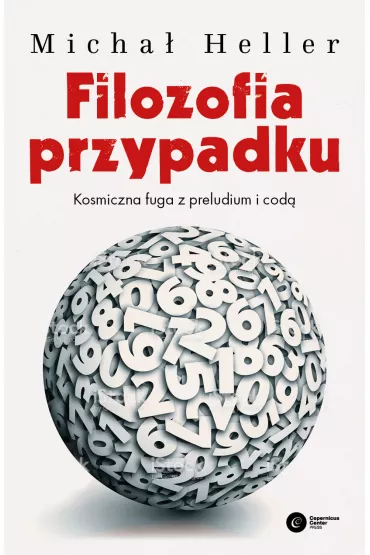 Filozofia przypadku. Kosmiczna fuga z preludium i cod� - Micha� Heller