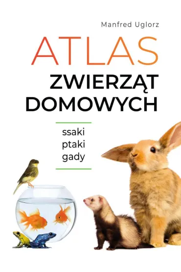 Atlas zwierz�t domowych - Manfred Uglorz