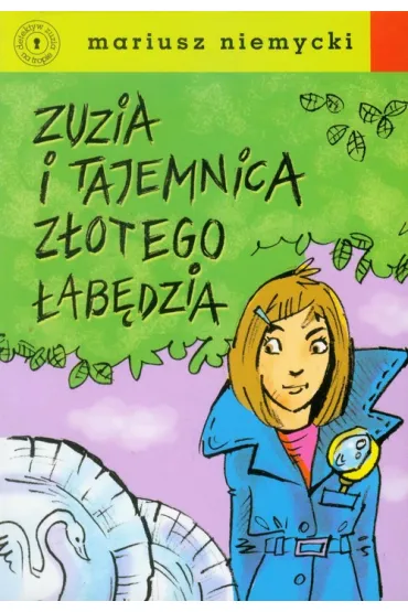 Zuzia i tajemnica Z�otego �ab�dzia - Mariusz Niemycki