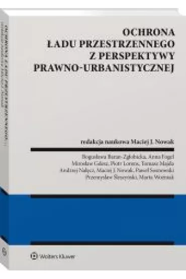 Ochrona �adu przestrzennego z perspektywy prawno-urbanistycznej - Maciej J. Nowak