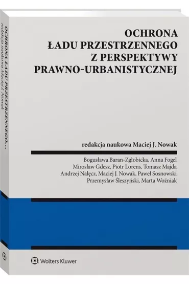 Ochrona adu przestrzennego z perspektywy prawno-urbanistycznej - Maciej J. Nowak