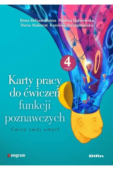 Karty pracy do �wicze� funkcji poznawczych. Cz�� 4. �wicz sw�j umys�