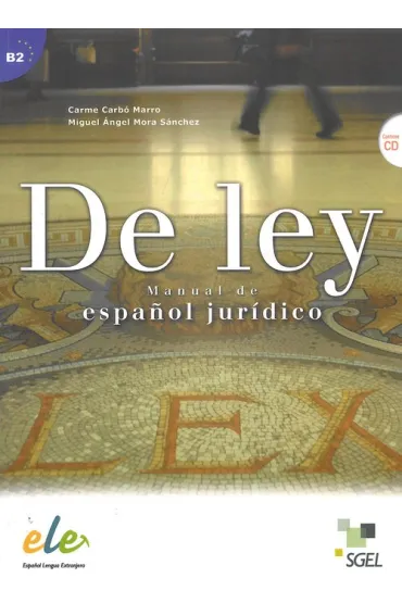 De Ley B2+CD Curso de espanol juridico + CD - Carbo Marro Carme, Mora Sanchez Miguel Angel
