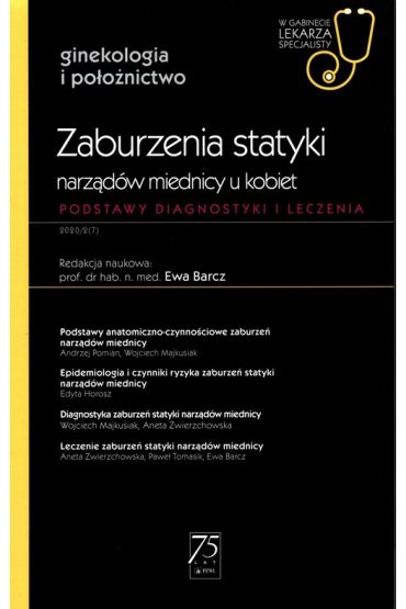 Zaburzenia statyki narządów miednicy u kobiet. Podstawy diagnostyki i leczenia. Ginekologia i położnictwo