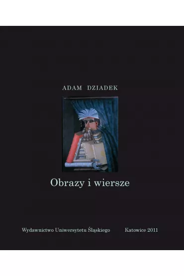 Obrazy i wiersze w.2 - Adam Dziadek
