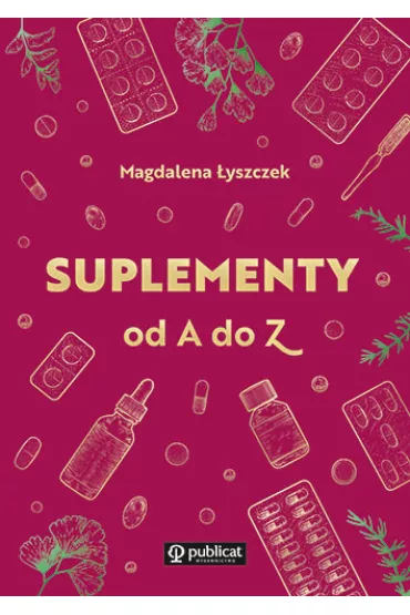 Suplementy od A do Z - Magdalena �yszczek