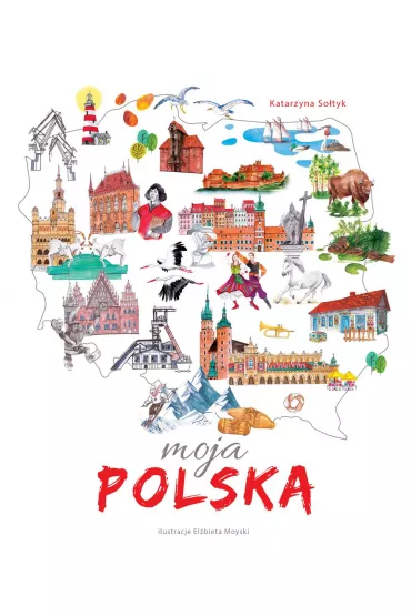 Moja Polska - Katarzyna Sotyk, Elbieta  Moyski