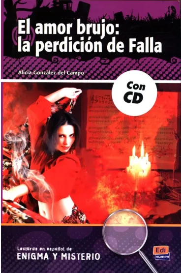 LH El amor brujo: la perdicion de Falla ksi��ka + CD - Alicia Gonz�lez del Campo