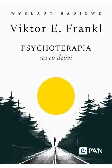 Psychoterapia na co dzie�. Wyk�ady radiowe - Viktor Emil Frankl
