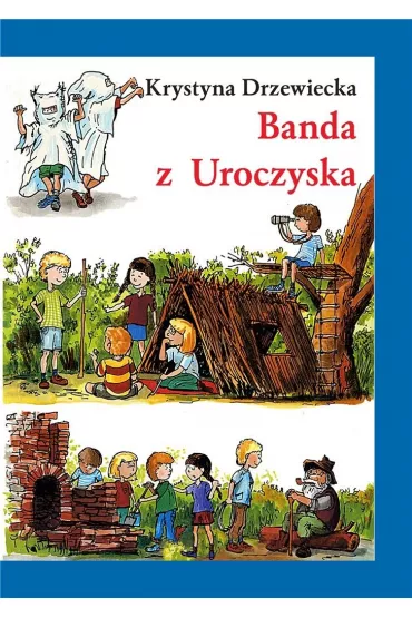Banda z Uroczyska - Krystyna Drzewiecka
