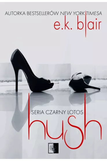 Hush. Czarny Lotos. Tom 3 - E K Blair