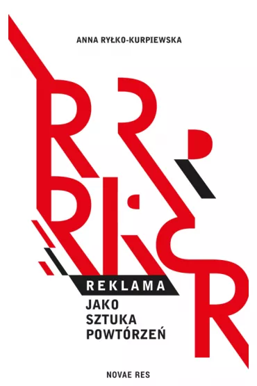 Reklama jako sztuka powt�rze� - Anna Ry�ko-Kurpiewska
