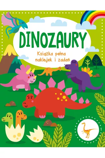 Dinozaury. Ksi��ka pe�na naklejek i zada�