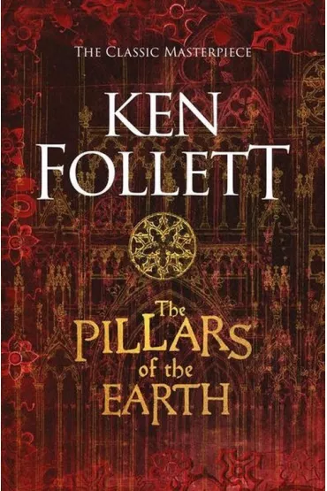 The Pillars of the Earth - Ken Follett