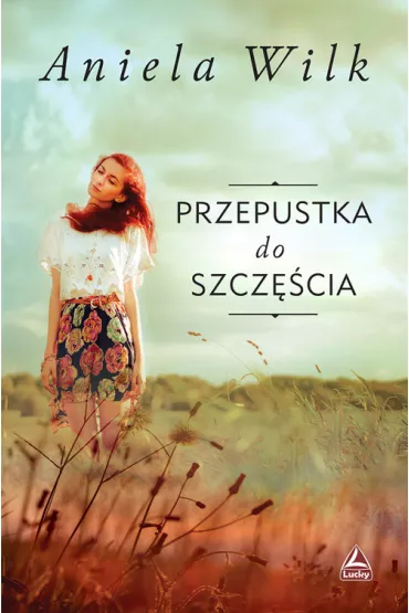 Przepustka do szcz�cia - Aniela Wilk