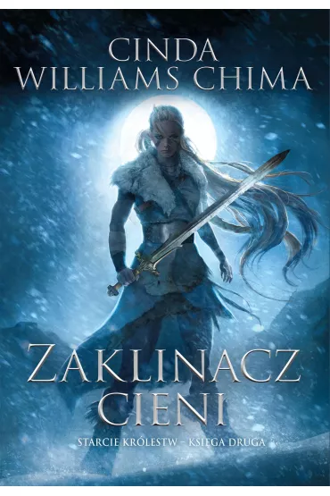 Zaklinacz cieni. Starcie kr�lestw. Tom 2 - Cinda Williams Chima
