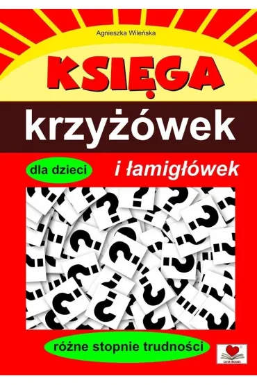 Ksi�ga krzy��wek i �amig��wek dla dzieci - Agnieszka Wile�ska