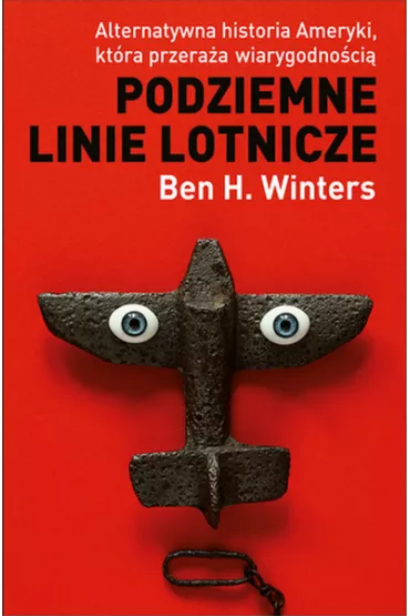 Podziemne linie lotnicze - Ben H Winters