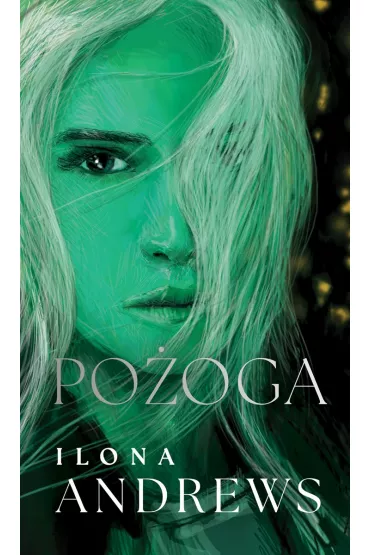 Po�oga. Ukryte Dziedzictwo. Tom 3 - Ilona Andrews