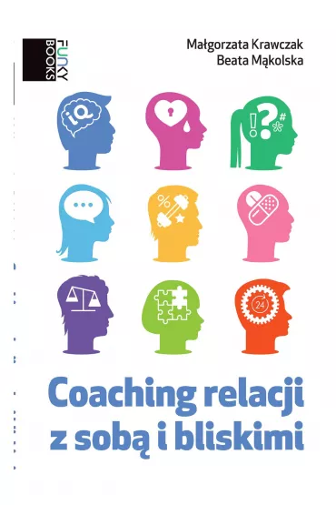 eBook Coaching relacji z sob� i bliskimi mobi epub - Beata M�kolska, Ma�gorzata Krawczak