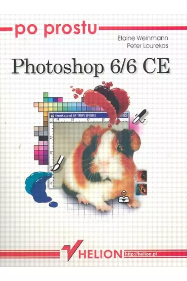 Po prostu Photoshop 6/6 CE - Weinmann Elaine i Lourekas Peter