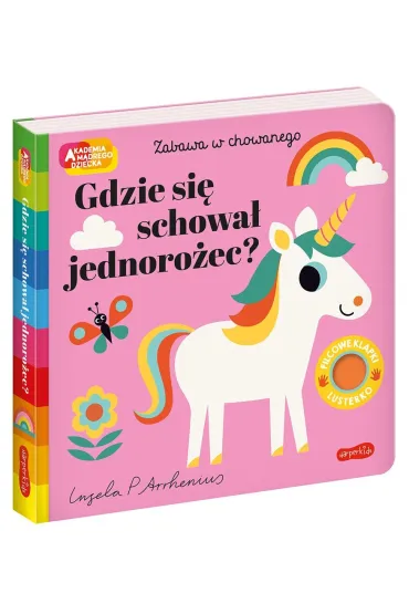 Gdzie si� schowa� jednoro�ec? Akademia M�drego Dziecka. Zabawa w chowanego - Ingela P. Arrhenius