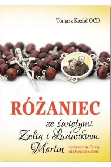 R�aniec ze �wi�tymi Zeli� i Ludwikiem Martin (pocket) - Tomasz Kozio�