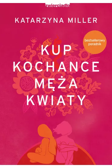 Kup kochance m�a kwiaty - Katarzyna Miller