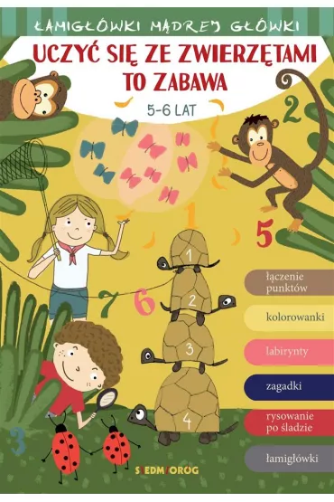 Uczy� si� ze zwierz�tami to zabawa. �amig��wki m�drej g��wki