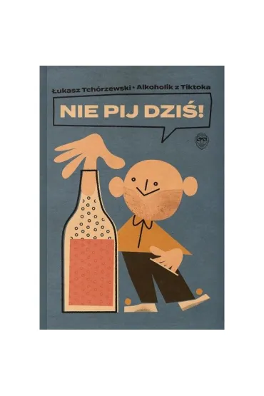 Nie pij dzi! - ukasz Tchrzewski